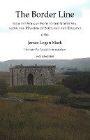 Border Line  from the Solway Firth to the North Sea, along the Marches of Scotland and England, The  (1926)