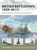 British Battleships 1939-45 (1): Queen Elizabeth and Royal Sovereign Classes