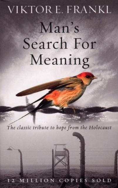 Man's Search For Meaning