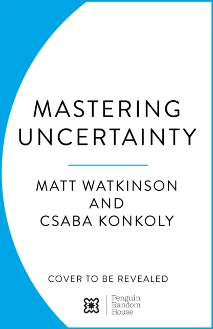 Mastering Uncertainty