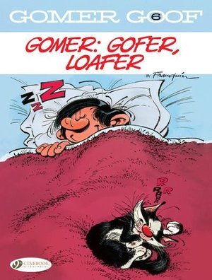 Gomer goof - volume 6 gomer : gafer, loafer