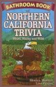 Bathroom Book of Northern California Trivia