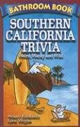 Bathroom Book of Southern California Trivia