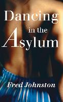 Dancing in the Asylum