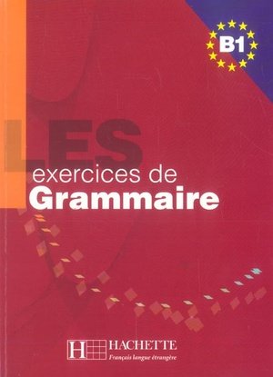 Les 500 exercices - grammaire b1 - livre