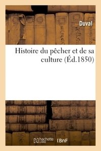 Histoire du pecher et de sa culture