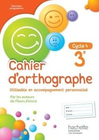 Cahier d'orthographe cycle 4 / 3e - ed. 2016