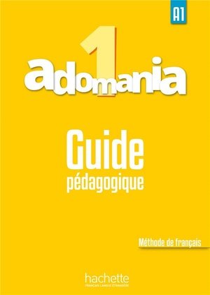 Adomania 1 - guide pedagogique (a1)