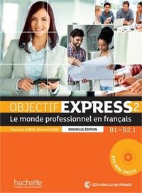 Objectif express 2 [2e edition] - livre de l'eleve (b1-b2.1)