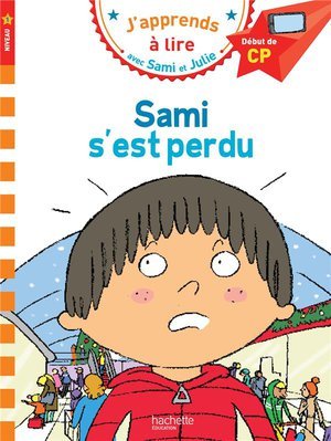 Sami et julie cp niveau 1 sami s'est perdu