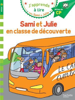 Sami et julie cp niveau 2 sami et julie en classe de decouverte