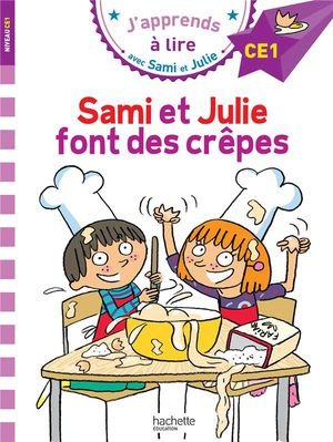 Sami et julie ce1 sami et julie font des crepes