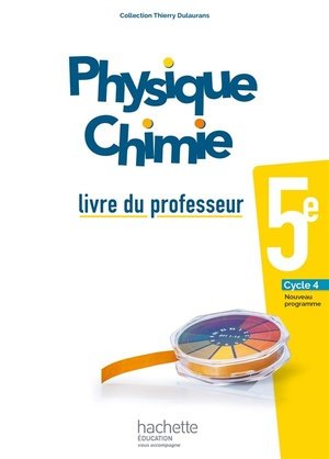 Physique-chimie cycle 4 / 5e - livre du professeur - ed. 2017