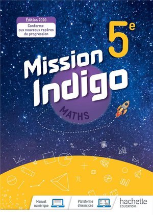 Mission indigo mathematiques cycle 4 / 5eme - livre eleve - ed. 2020