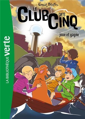 Le club des cinq - t13 - le club des cinq ned 13 - le club des cinq joue et gagne