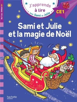 Sami et julie ce1 sami et julie et la magie de noel