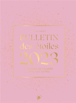 Bulletin des etoiles 2023 - l'energie de l'annee avec les astres