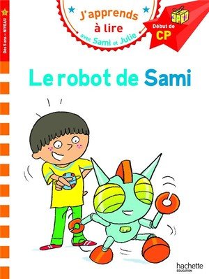 Sami et julie cp niveau 1 le robot de sami