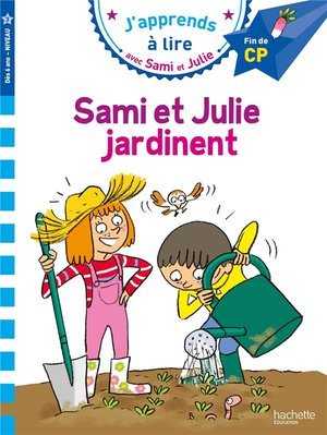 Sami et julie cp niveau 3 sami et julie jardinent