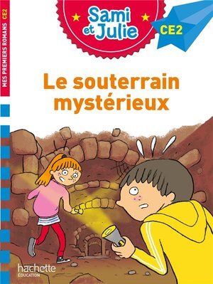 Sami et julie roman ce2 le souterrain mysterieux