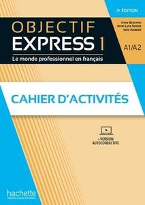 Objectif express 1 [3e edition] - cahier d'activites (a1-a2)