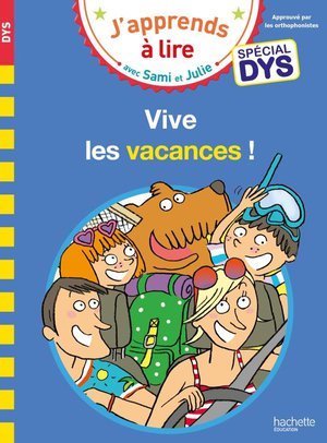 Sami et julie- special dys (dyslexie) vive les vacances !