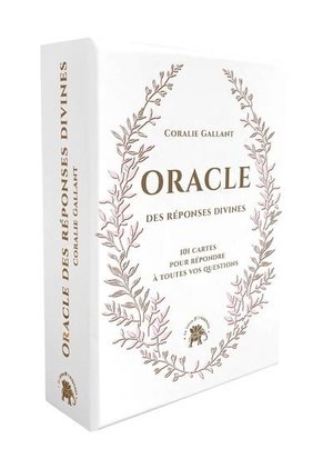 Oracle des reponses divines - 101 cartes pour repondre a toutes vos questions