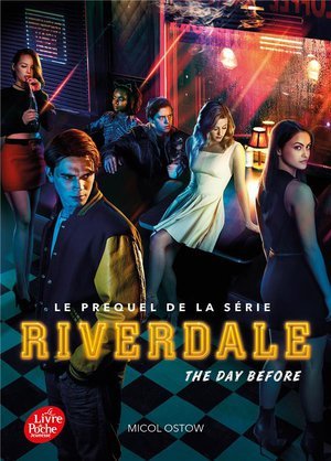 Riverdale - tome 1  (prequel officiel de la serie netflix) - the day before