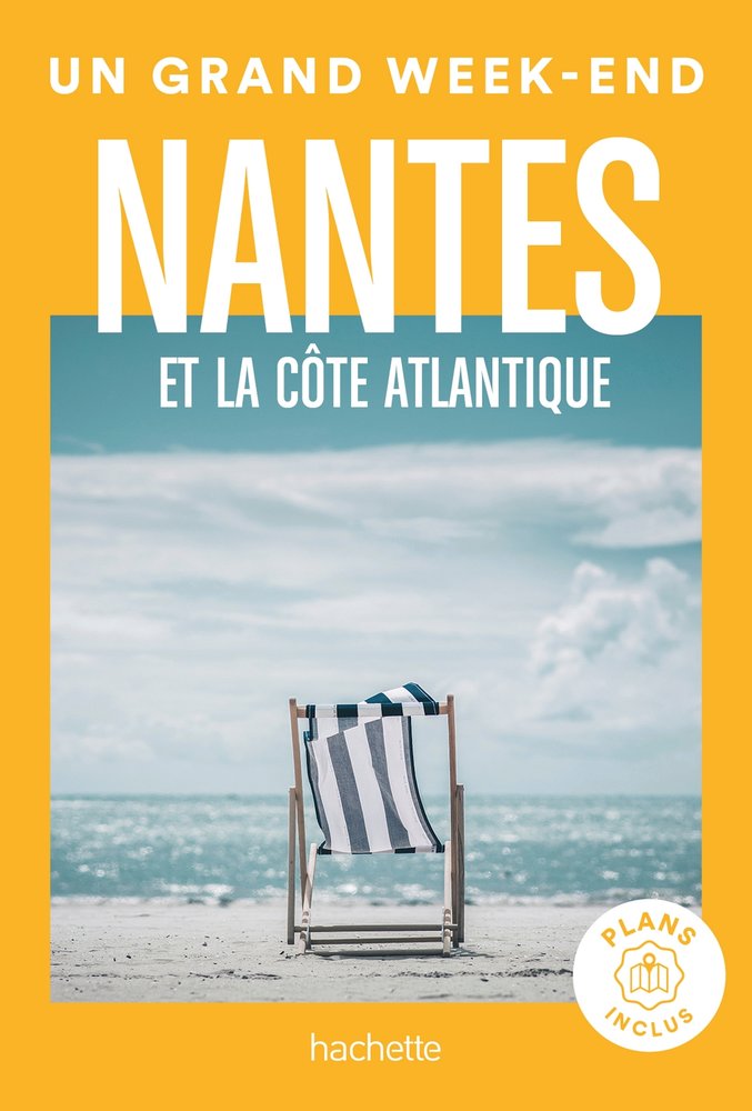 Nantes et la cote atlantique guide un grand week-end