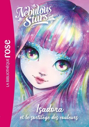 Nebulous stars - t07 - nebulous stars 07 - isadora et le sortilege des couleurs