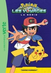 Pokemon les voyages - t01 - pokemon les voyages 01 - l'aventure recommence !