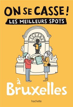 On se casse ! les meilleurs spots a bruxelles