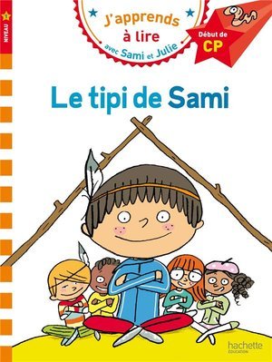 Sami et julie cp niveau 1 le tipi de sami