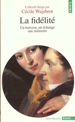 La fidelite. un horizon, un echange, une memoire