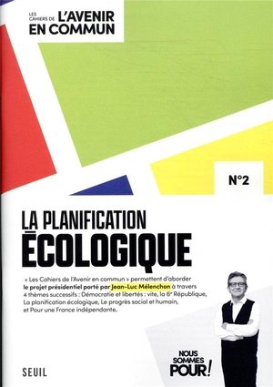 La planification ecologique - les cahiers de l' avenir en commun n 2