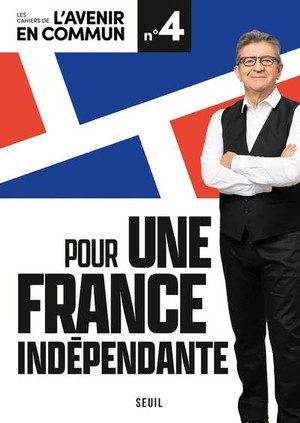 Pour une france independante - les cahiers de l'avenir en commun n 4