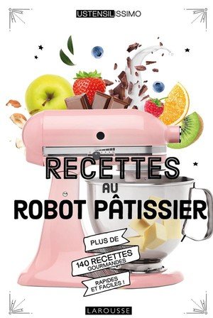 Recettes au robot patissier