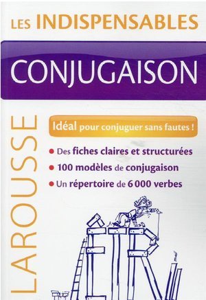 Conjugaison - les indispensables larousse