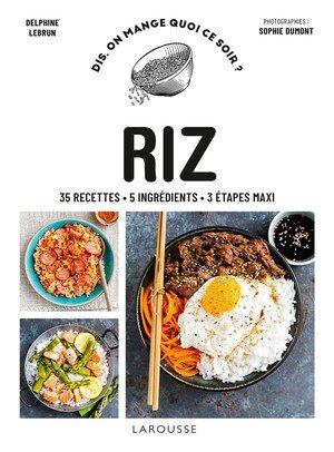 Riz - 35 recettes - 5 ingredients - 3 etapes maxi