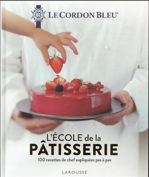 Le cordon bleu - l'ecole de la patisserie