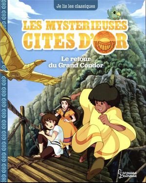 Les mysterieuses cites d'or 3 - le retour du grand condor