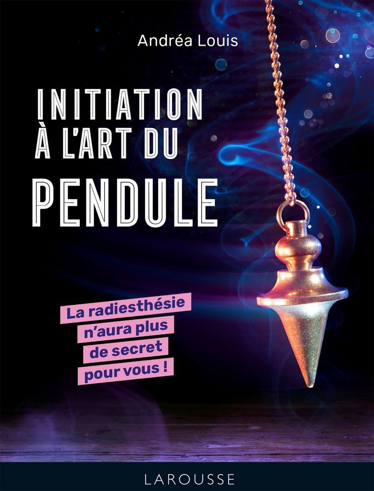 Initiation a l'art du pendule