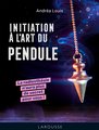 Initiation a l'art du pendule