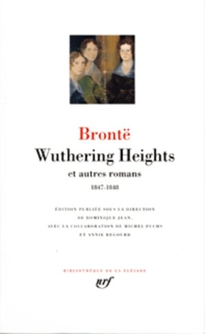 Wuthering heights et autres romans - (1847-1848)