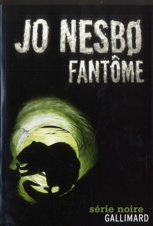 Fantome - une enquete de l'inspecteur harry hole