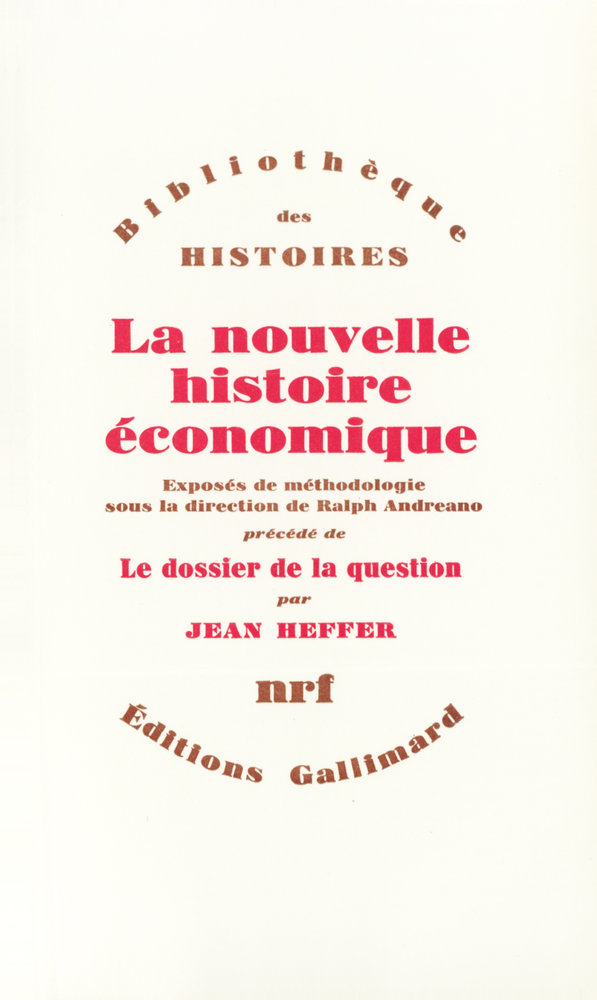 La nouvelle histoire economique - exposes de methodologie