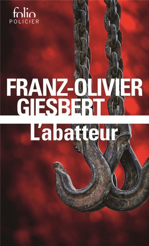 L'abatteur - une enquete de la commissaire marie sastre