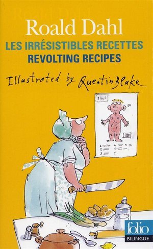 Les irresistibles recettes/revolting recipes