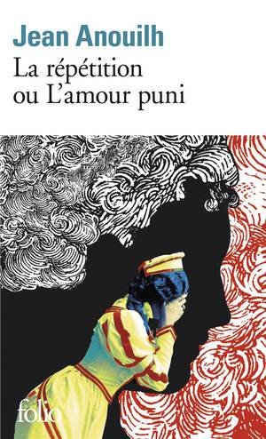 La repetition ou l'amour puni