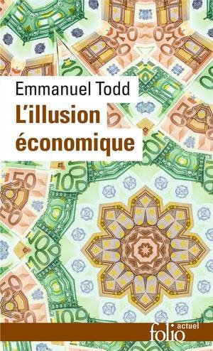 L'illusion economique - essai sur la stagnation des societes developpees